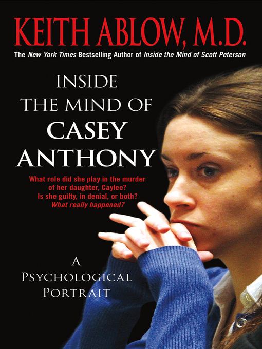 Title details for Inside the Mind of Casey Anthony by Keith Russell Ablow, MD - Wait list